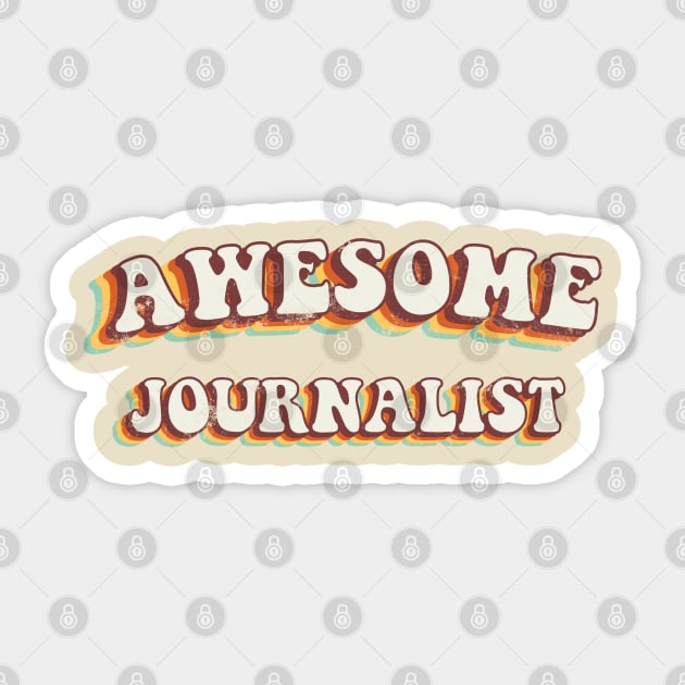 Awesome Journalist - Groovy Retro 70s Style Sticker by LuneFolk